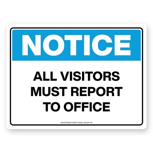 Notice Sign - All Visitors Must Report To Office