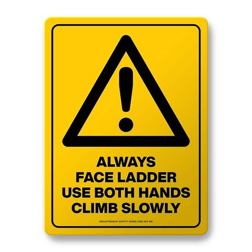 Warning Sign - Always Face Ladder