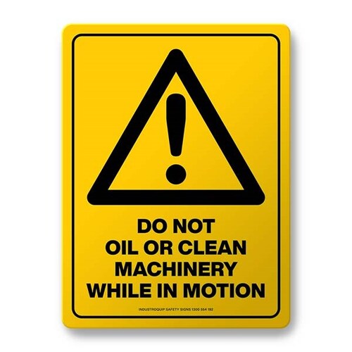 Warning Sign - Do Not Oil Or Clean Machinery
