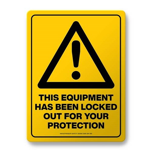 Warning Sign - This Equipment Has Been Locked Out