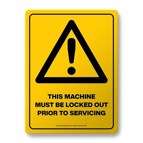 Warning Sign - This Machine Must Be Locked Out