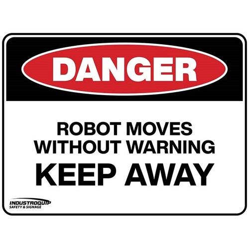 Danger Sign - Robot Moves Without Warning Keep Away