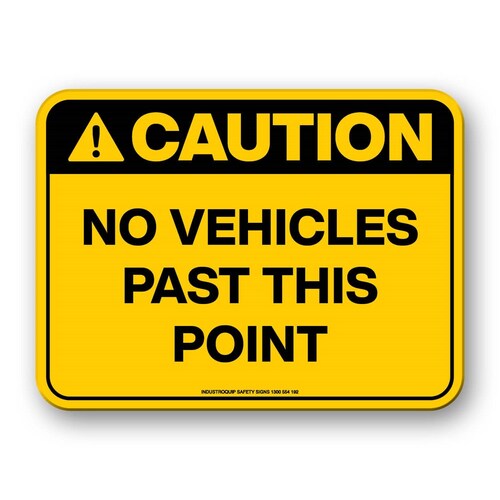 Caution Sign - No Vehicles Past This Point