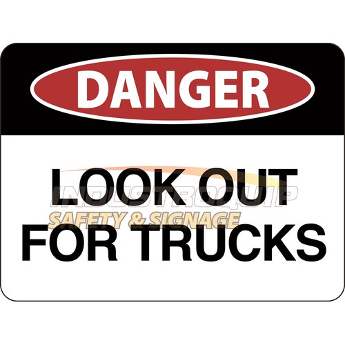 Danger Look Out For Trucks Safety Sign