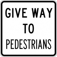 R2-10A Give Way To Pedestrians- Class 1 Reflective - 600mm x 600mm