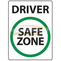 Notice Sign - Driver Safe Zone Safety Sign