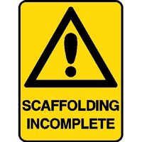 Hazard Sign - Scaffolding Incomplete