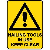 Hazard Sign - Nailing Tools In Use Keep Clear