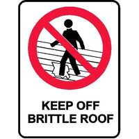 Prohibition Sign - Keep Off Brittle Roof