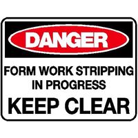 Danger Sign - Form Work Stripping in Progress Keep Clear