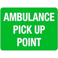 Emergency Sign - Ambulance Pick Up Point