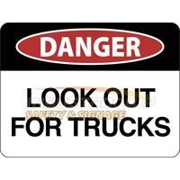 Danger Look Out For Trucks Safety Sign