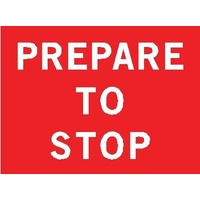 Boxed Edge Road Sign - Prepare To Stop - 900 x 600mm