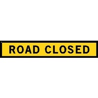 Boxed Edge Road Sign - Road Closed - 1800 x 300mm