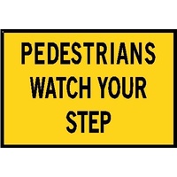 Boxed Edge Road Sign - Pedestrians Watch Your Step - 900 x 600mm