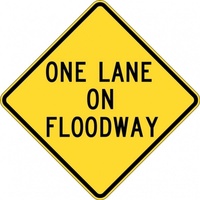 W5-207A One Lane On Floodway- Class 1 Reflective - 600mm x 600mm