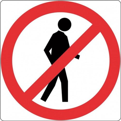 R6-15 Pedestrians Prohibited Sign- Class 1 Reflective