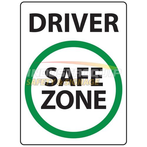 Notice Sign - Driver Safe Zone Safety Sign