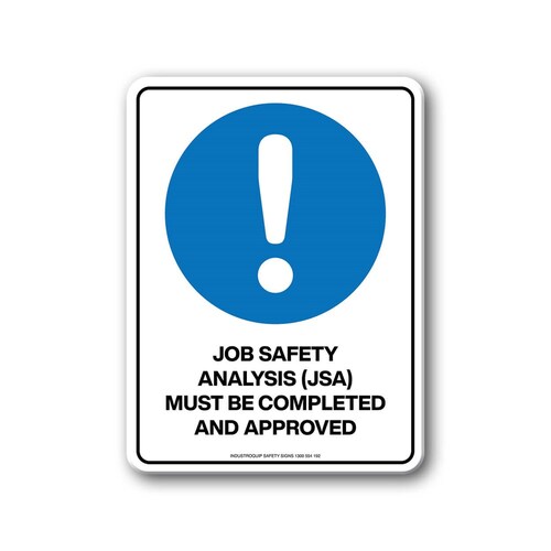 Mandatory Sign - Job Safety Analysis (JSA) Must Be Completed & Approved