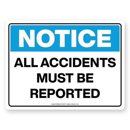 Notice Sign - All Accidents Must Be Reported