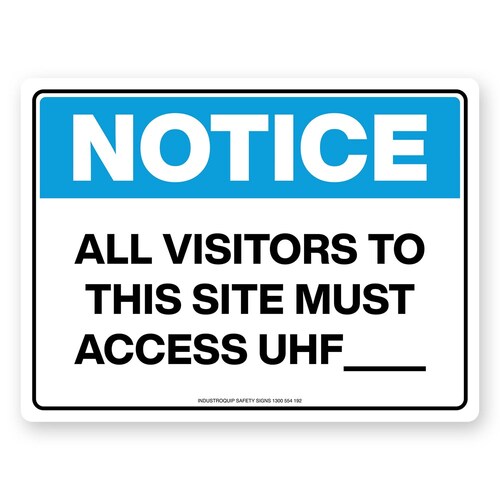 Notice Sign - All Visitors To This Site Must Access UHF