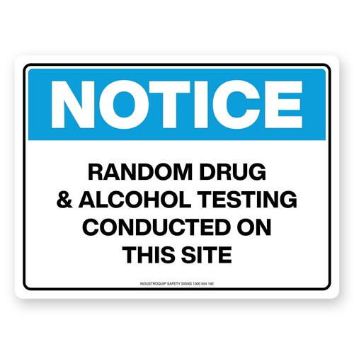 Notice Sign - Random Drug & Alcohol Testing Conducted On This Site