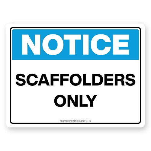 Notice Sign - Scaffolders Only