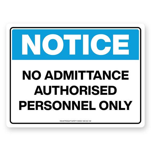 Notice Sign - No Admittance Authorised Personnel Only