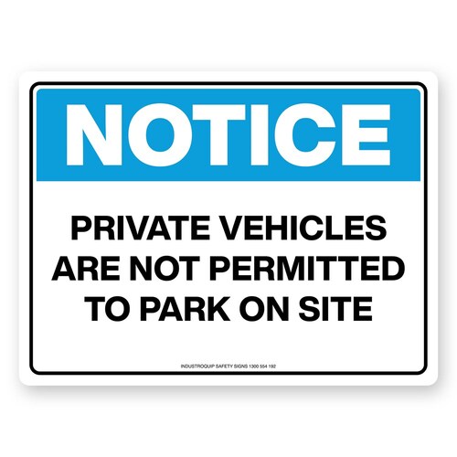 Notice Sign - Private Vehicles Are Not Permitted To Park On Site