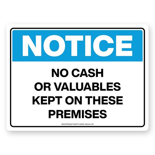 Notice Sign - No Cash Or Valuables Kept On These Premises