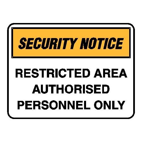 Security Notice - Restricted Area Authorised Personnel Only