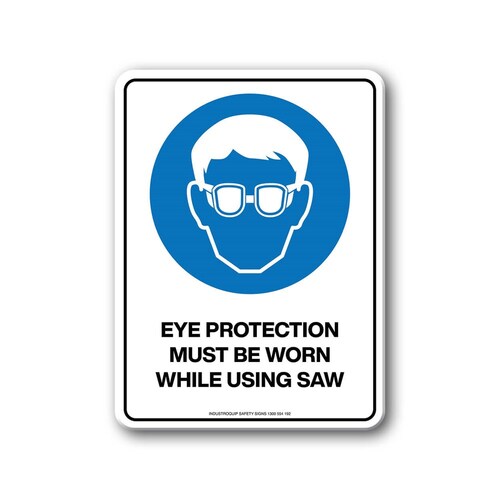 Mandatory Sign - Eye Protection Must Be Worn While Using Saw
