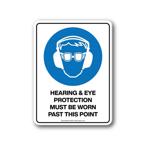Mandatory Sign - Hearing & Eye Protection Must Be Worn Past This Point