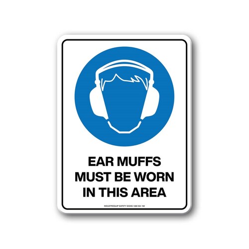 Mandatory Sign - Ear Muffs Must Be Worn In This Area