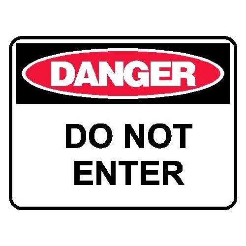 Danger Sign - Do Not Enter - 600 x 450mm