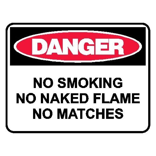 Danger Sign - No Smoking No Naked Flame No Matches