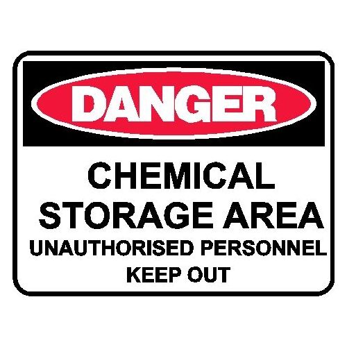 Danger Sign - Chemical Storage Area Unauthorised Personnel Keep Out
