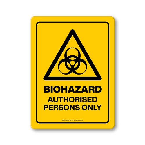 Hazard Sign - Biohazard Authorised Persons Only