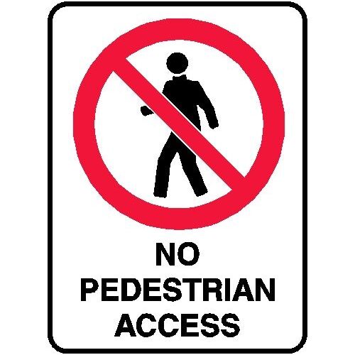 Prohibition Sign - No Pedestrian Access