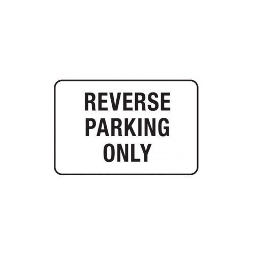 Notice Sign - Reverse Parking Only