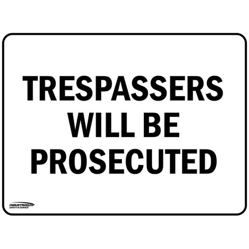 Notice Sign - Trespassers Will Be Prosecuted