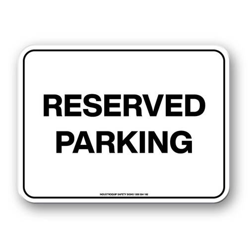 Notice Sign - Reserved Parking