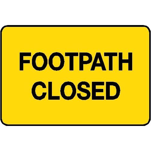 Hazard Sign - Foot Path Closed