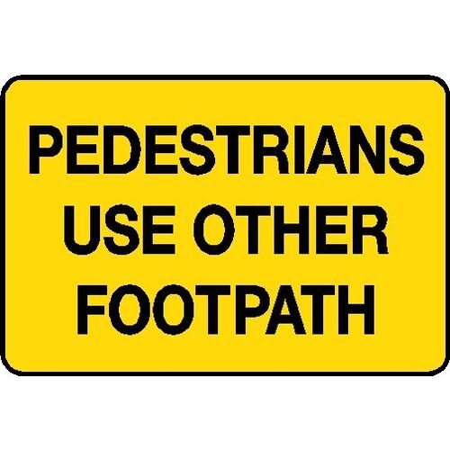 Hazard Sign - Pedestrians Use Other Footpath