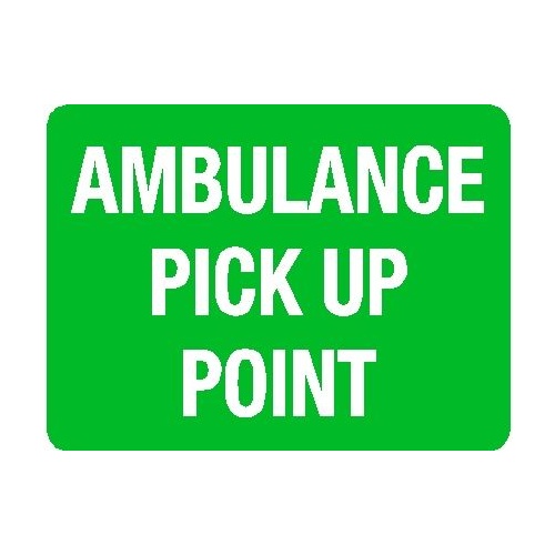 Emergency Sign - Ambulance Pick Up Point