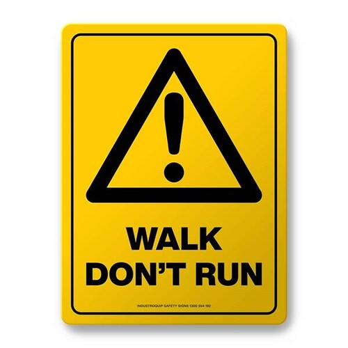 Warning Sign - Walk Don't Run