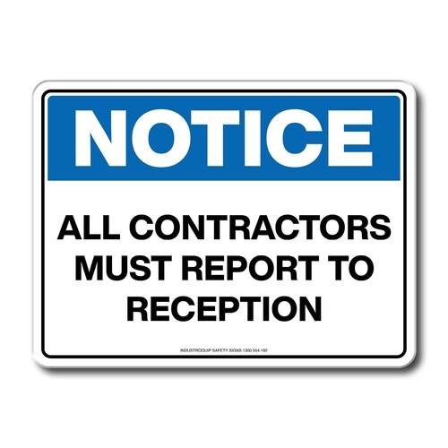 Notice Sign - All Contractors Must Report To Reception