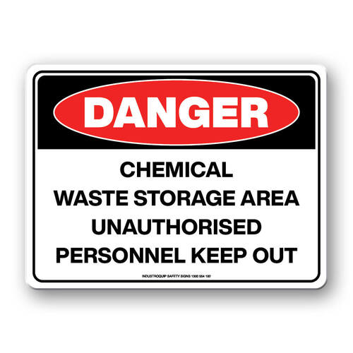 Danger Sign - Chemical Waste Storage Area Unauthorised Personnel Keep Out