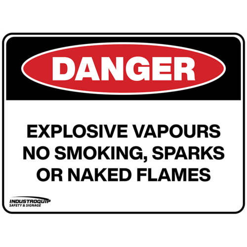 Danger Sign - Explosive Vapours No Smoking, Sparks or Naked Flames