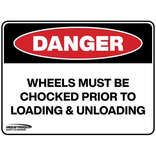 Danger Sign - Wheels Must Be Chocked Prior To Loading & Unloading
